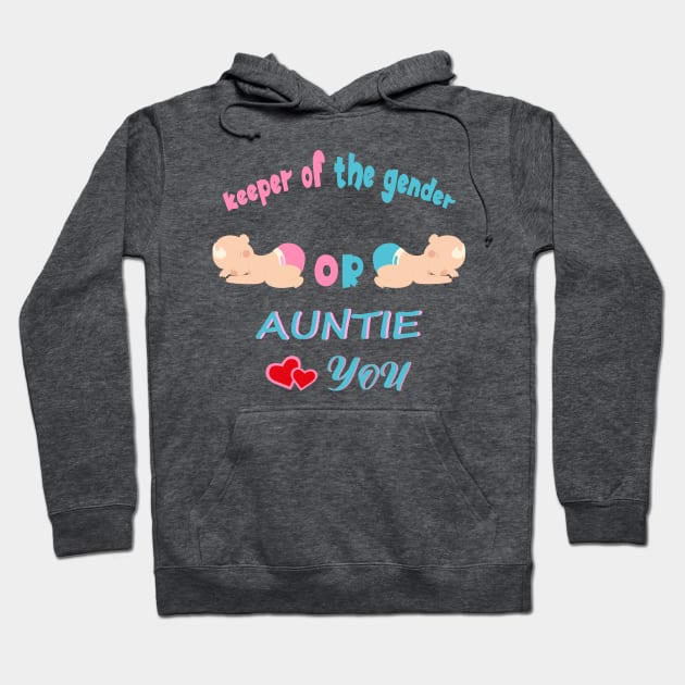 Keeper Of The Gender Pink Or Blue Auntie Loves You Hoodie by SbeenShirts